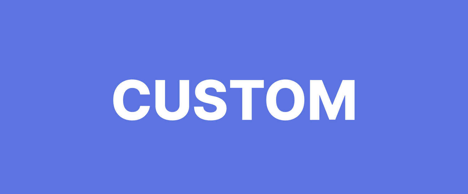 Custom